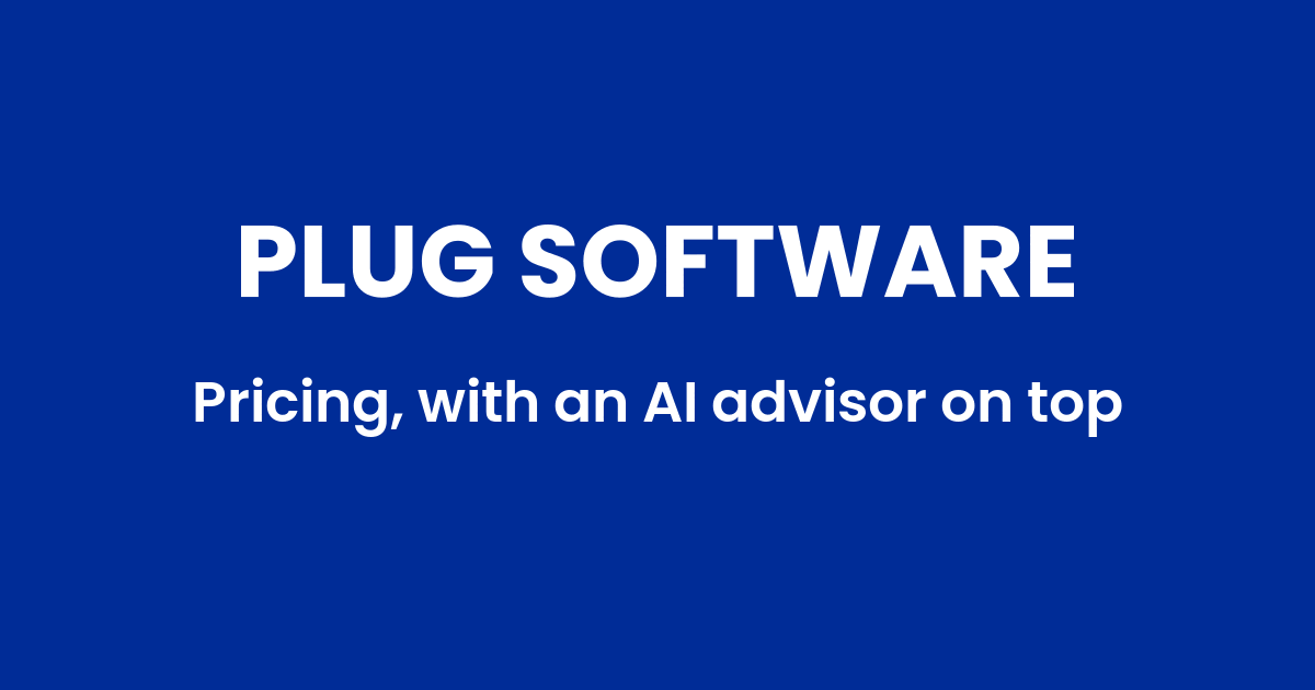 Plug Software | Pricing, with an AI advisor on top